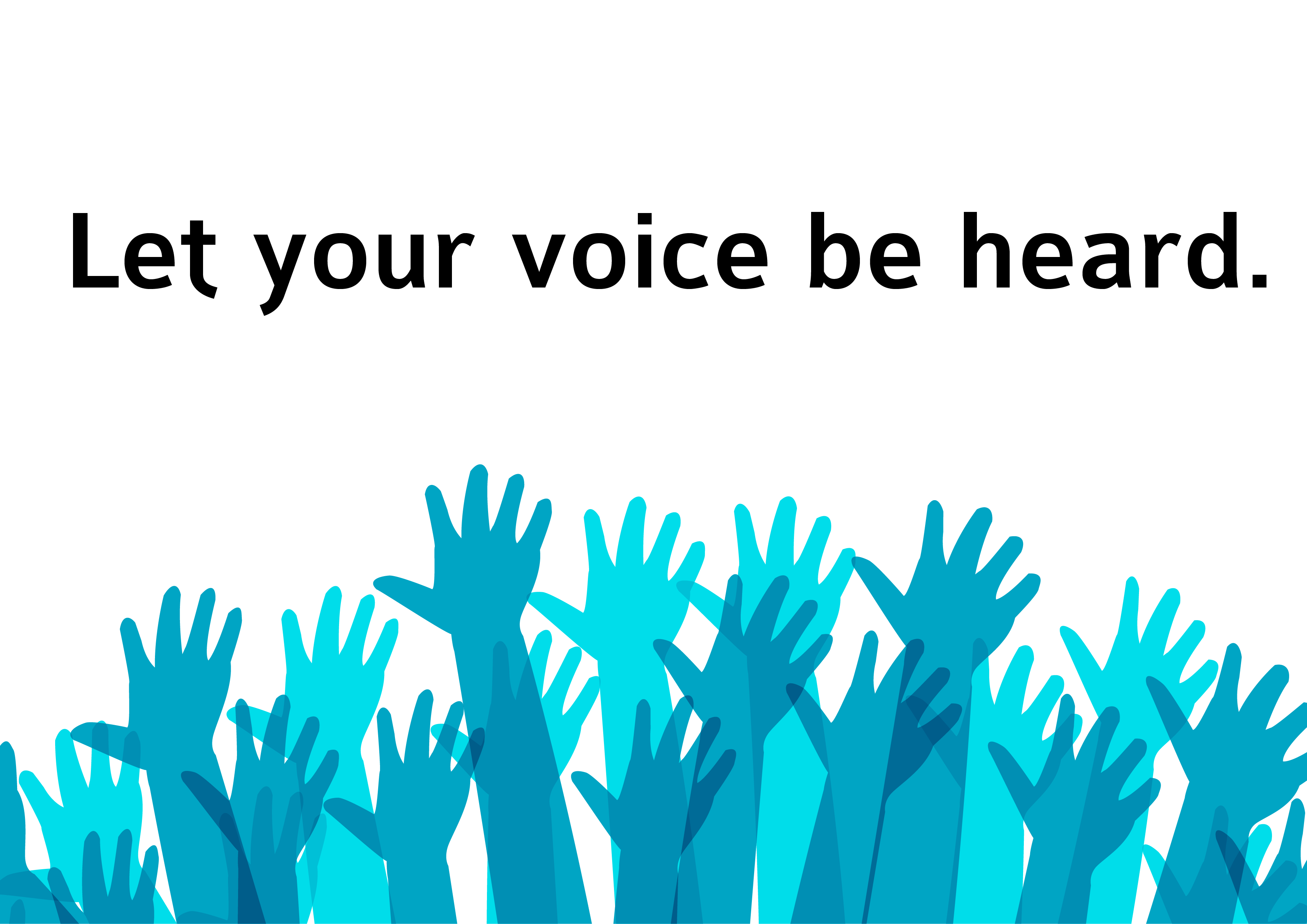 Let your Voice be heard. Be heard. Your Voice. Let us hear your Voice.