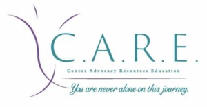 Cancer Advocacy Resources Education C.A.R.E.