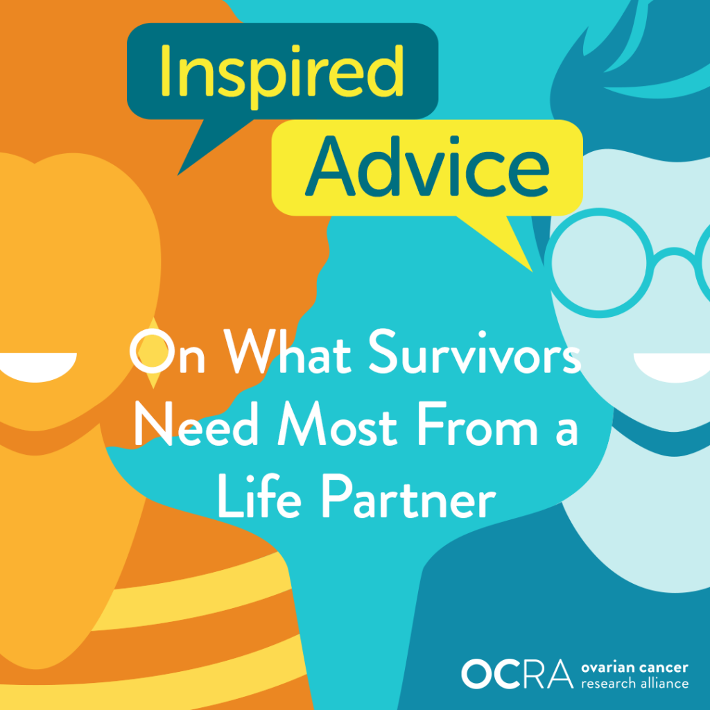 graphic with two young people and text reading, Inspired Advice - On what survivors need most from a life partner