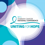 Uniting for Hope Ovarian Cancer National Conference