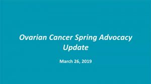 ovarian cancer advocacy update 2019