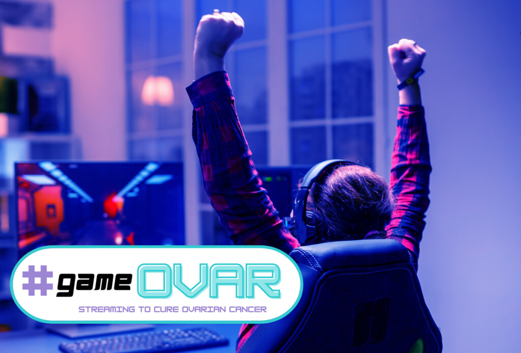 #gameOVAR streamers unite to cure ovarian cancer