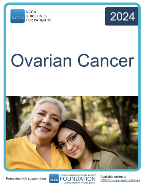 Front of booklet cover, with image of two women, seemingly mother and daughter. Daughter has her head on her mother's shoulder and both are smiling at the camera. Text reads NCCN Guidelines for Patients, 2024, Ovarian Cancer.