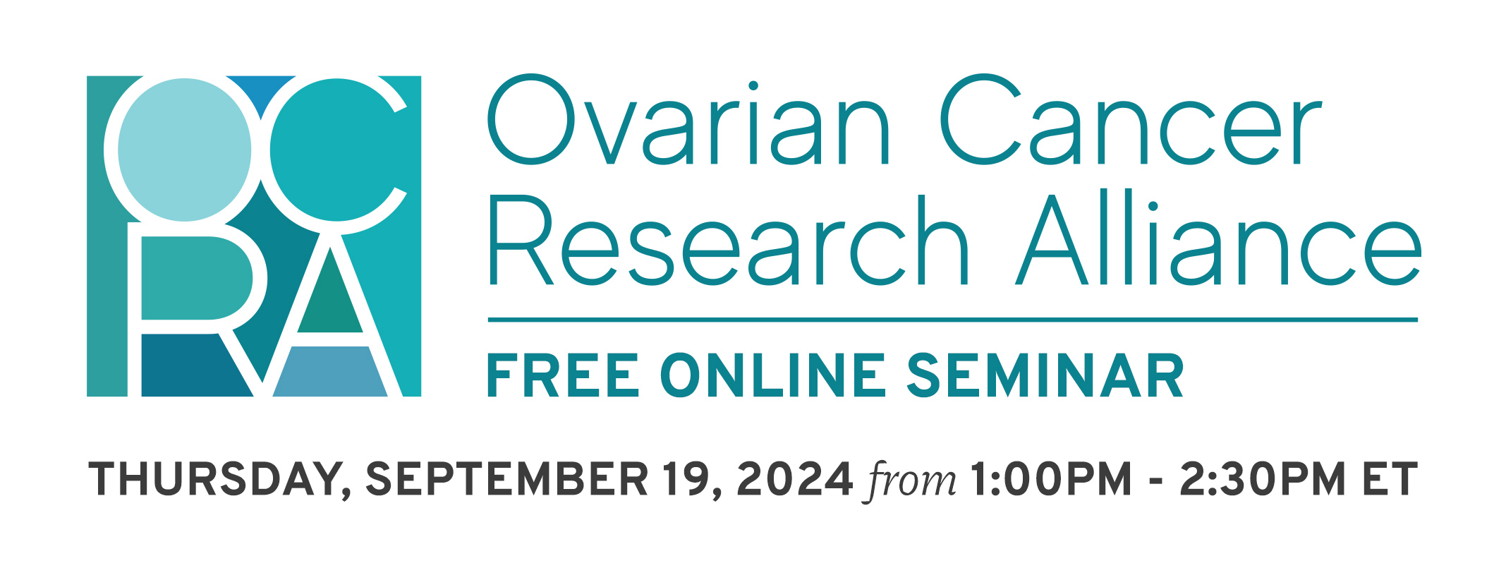 Ovarian Cancer Research Alliance Free Online Seminar: Thursday September 19, 2024 from 1:00PM - 2:30PM