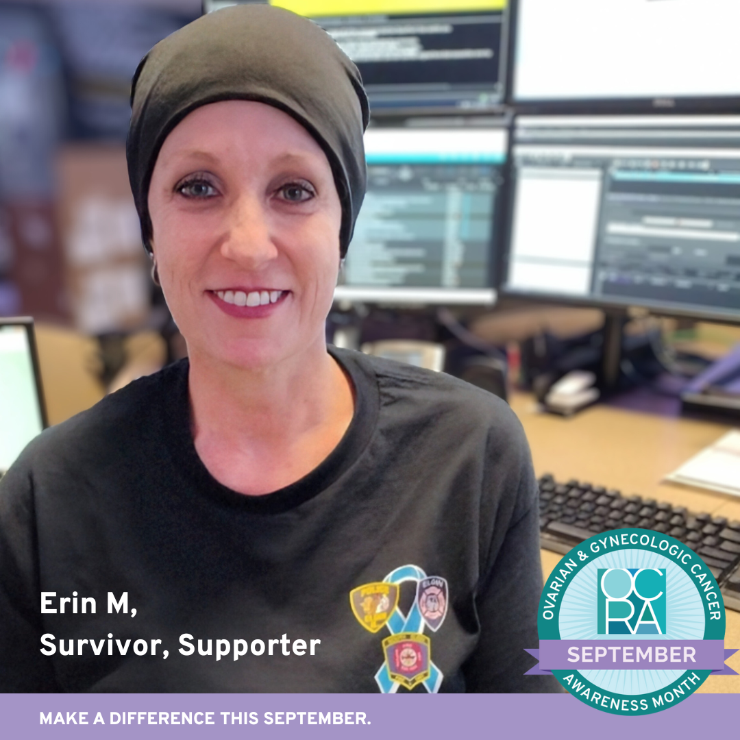 Graphic with photo of Erin M., ovarian cancer survivor and supporter of Ovarian Cancer Research Alliance. Text reads "Make a difference this September. Ovarian and Gynecologic Cancer Awareness Month."