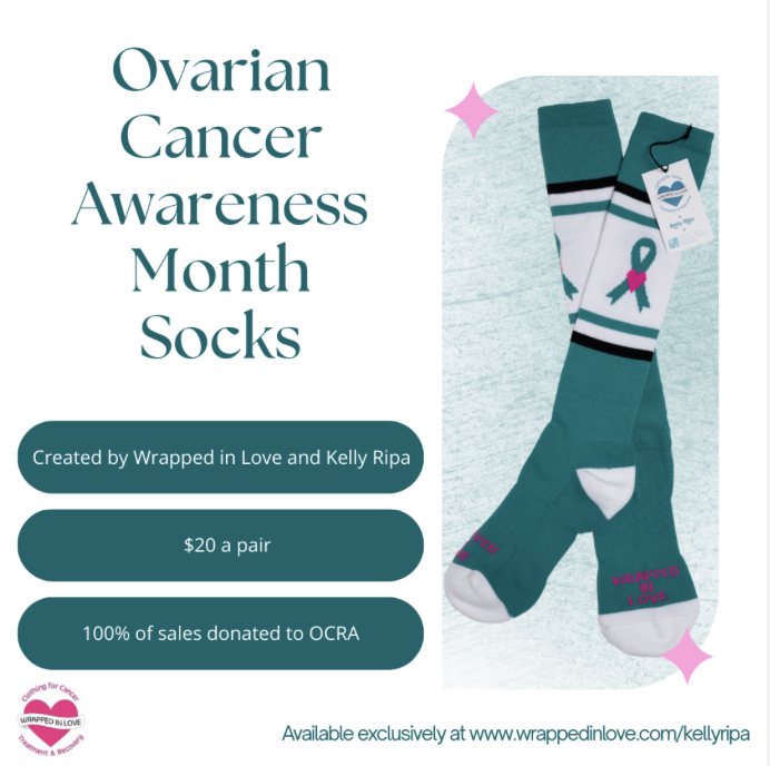 Photo of Limited Edition Sock for Ovarian Cancer Awareness Month, with text. Photo of teal and white knee-high socks, with a small pink heart. Text reads, "Ovarian Cancer Awareness Month Socks. Created by Wrapped in Love and Kelly Ripa. $20 a pair. 100% of sales donated to OCRA."