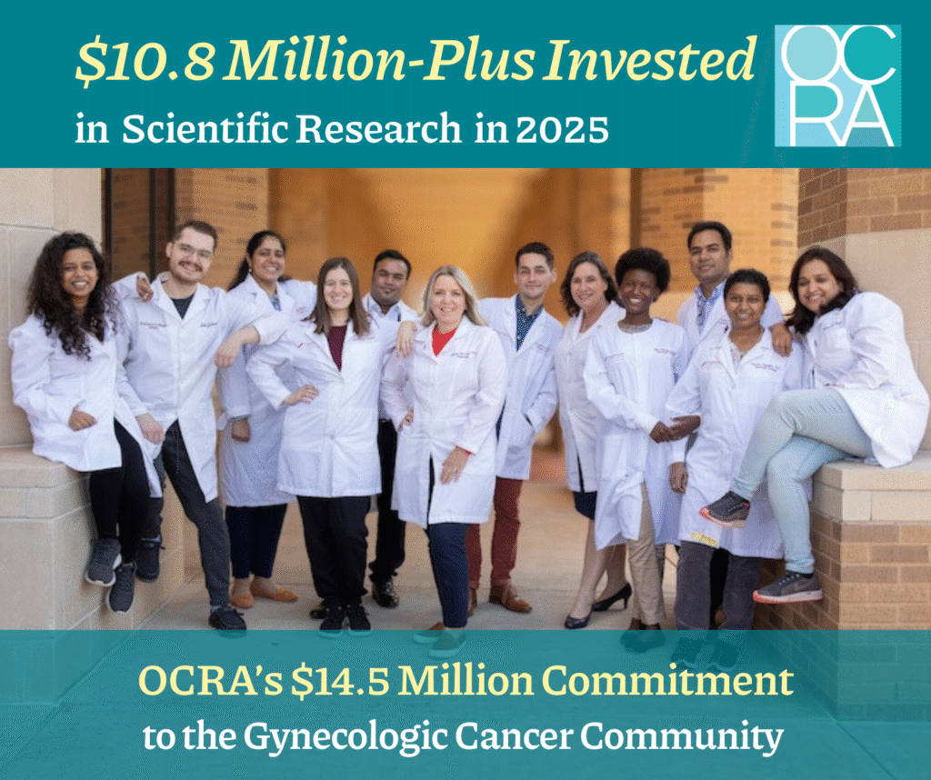 $10.8 million-plus invested in scientific research in 2025 from Ovarian Cancer Research Alliance, part of OCRA's $14.5 million commitment to the gynecologic cancer community