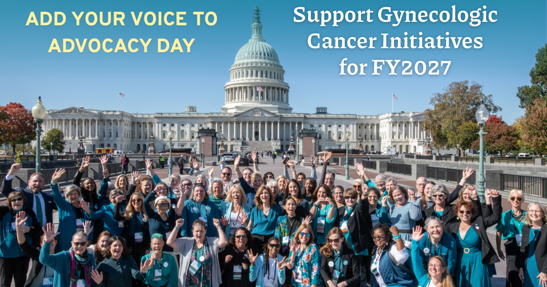 Action Alert: Support Gynecologic Cancer Initiatives for FY2027 2 Action Alert: Support Gynecologic Cancer Initiatives for FY2027