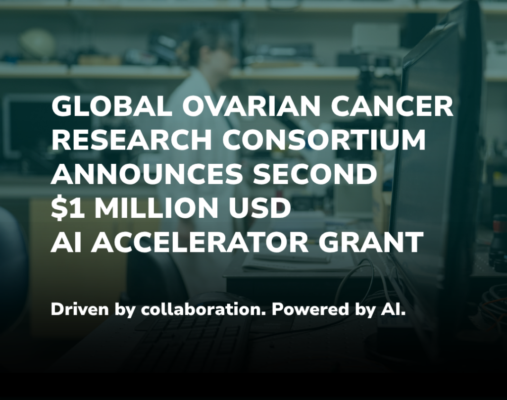 Global Ovarian Cancer Research Consortium Announces Next AI Accelerator Grant to Advance Data-Driven Discovery