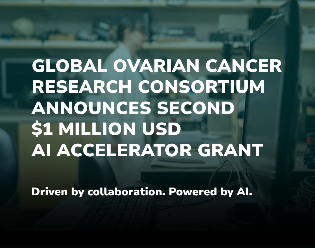 Global Ovarian Cancer Research Consortium Announces Next AI Accelerator Grant to Advance Data-Driven Discovery